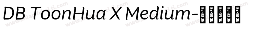 DB ToonHua X Medium字体转换